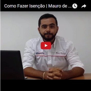 Como Fazer Isenção | Mauro de Faria | Facilitar Isenções