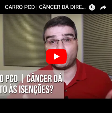 Carro PCD | Câncer dá Direito às isenções?