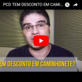 PCD tem Desconto em Caminhonete?