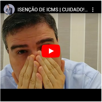 Isenção de ICMS | Cuidado! Você Pode Ser Obrigado a Devolver