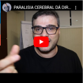 Paralisia Cerebral Dá direito às Isenções?