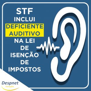 Deficiente Auditivo tem Direito à Isenção