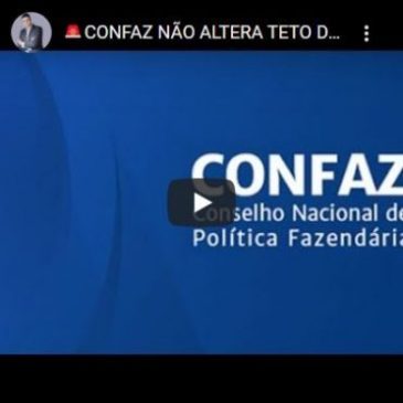 Confaz Não Altera Teto da Isenção De ICMS!!!