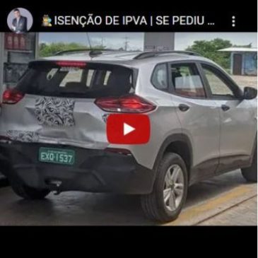 Isenção de IPVA | Se Pediu Agora Quando Passa a Valer