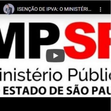 Isenção de IPVA: O Ministério Público Errou!!!